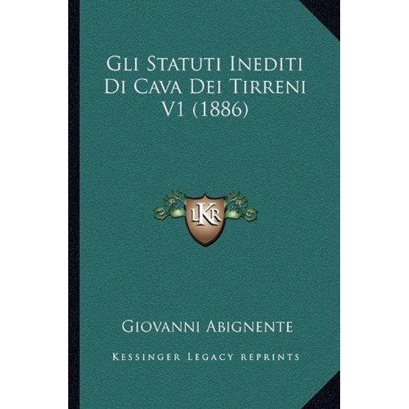 Gli Statuti Inediti Di Cava Dei Tirreni V1 (1886) (Paperback)