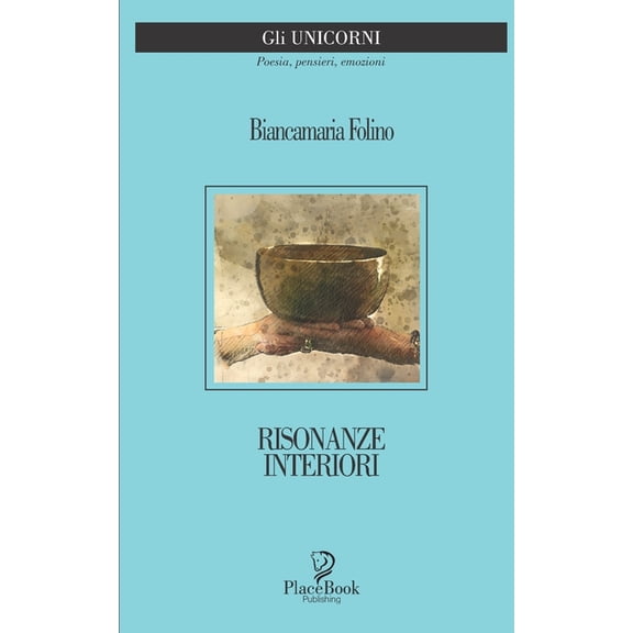 Gli Unicorni: Risonanze Interiori : Poesie (Series #40) (Paperback)