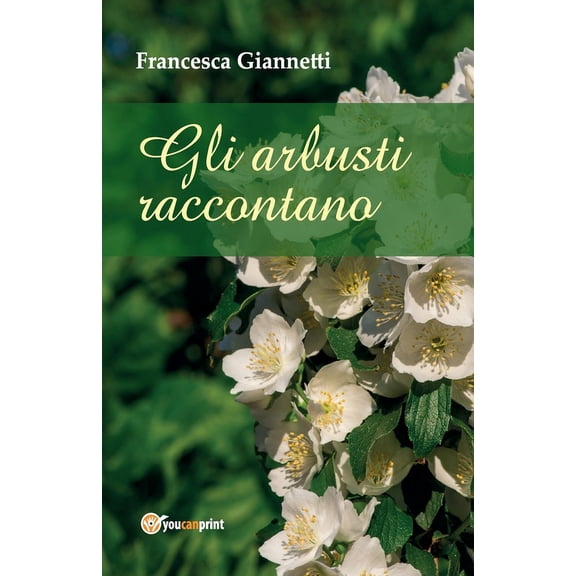 Gli arbusti raccontano (Paperback)