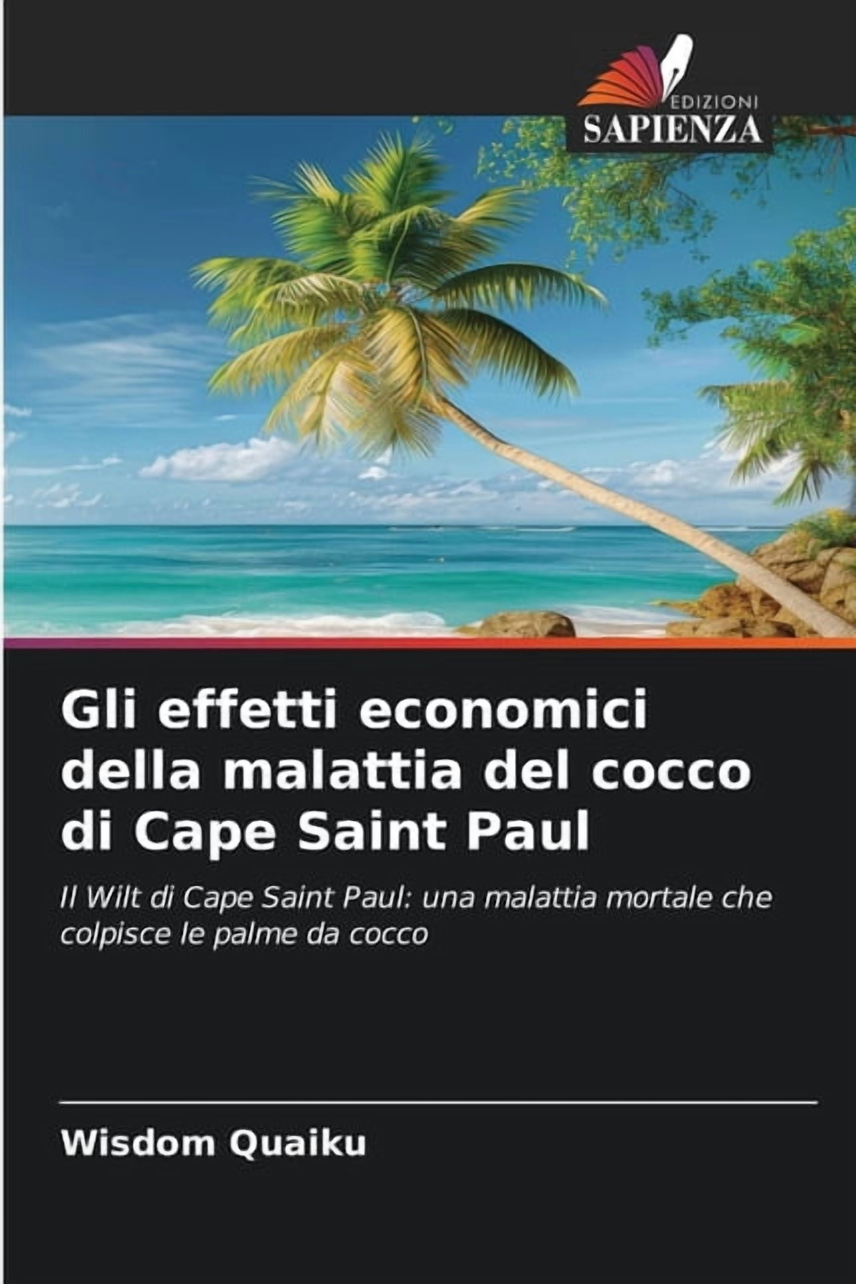 Gli effetti economici della malattia del cocco di Cape Saint Paul, (Paperback)