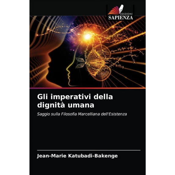 Gli imperativi della dignità umana (Paperback)