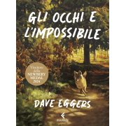 Dave Eggers,Sha Gli occhi e limpossibile Vincitore della Newbery Medal 2024 Ediz Paperback
