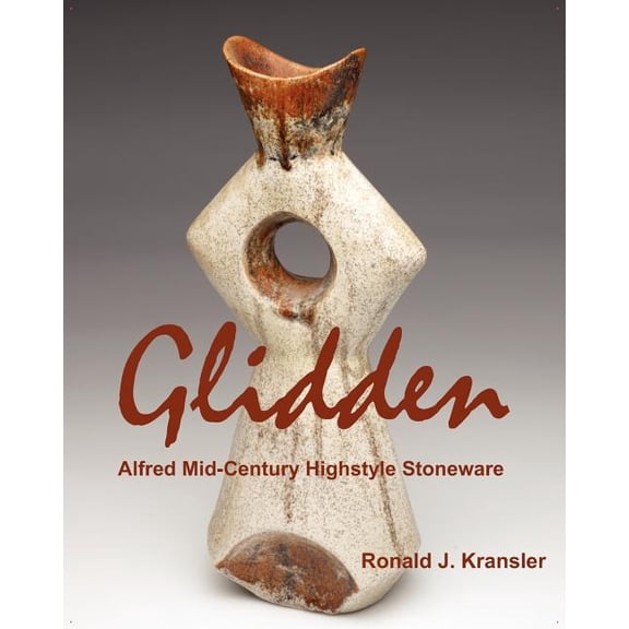 Glidden Pottery: Alfred Mid-Century Highstyle Stoneware, (Paperback)