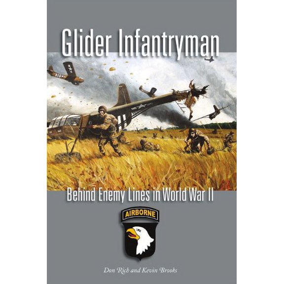 Pre-Owned Glider Infantryman: Behind Enemy Lines in World War II (Volume 136) (Williams-Ford Texas A&M University Military History Series)