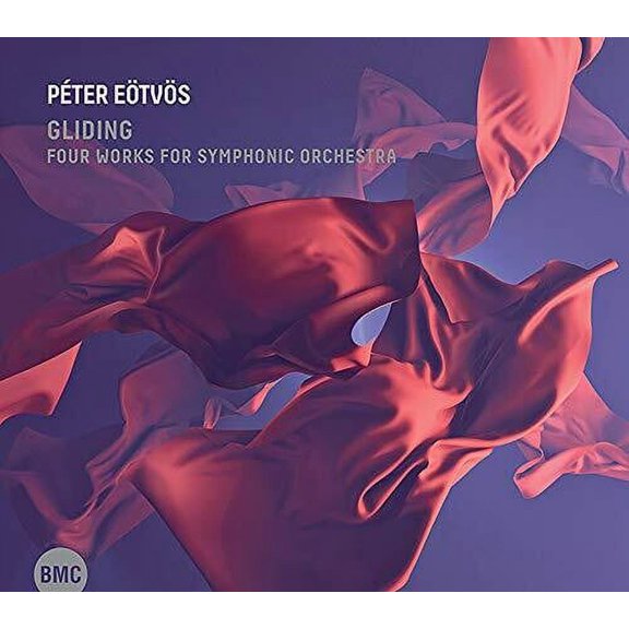 Peter Eotvos - Gliding: Four Works For Symphonic Orchestra - Music & Performance - CD