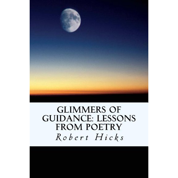 Glimmers of Guidance: Lessons from Poetry (Paperback)