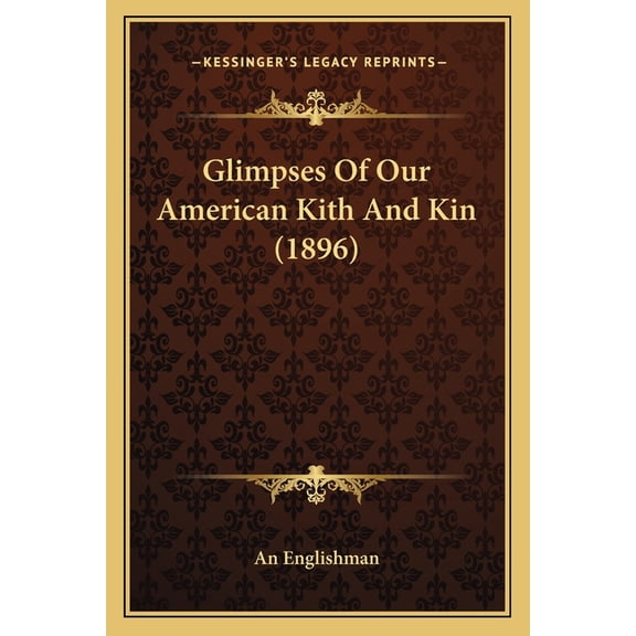 Glimpses Of Our American Kith And Kin (1896) (Paperback)