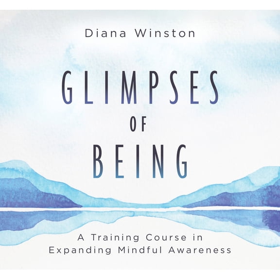 Glimpses of Being : A Training Course in Expanding Mindful Awareness (CD-Audio)