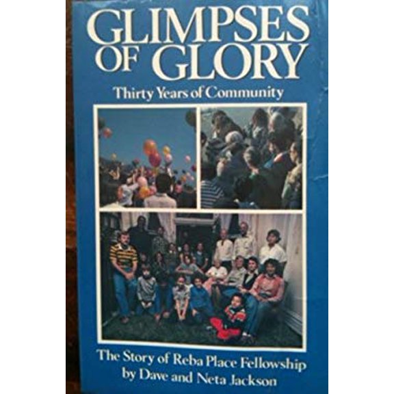Pre-Owned Glimpses of Glory: Thirty Years of Community, the Story of Reba Place Fellowship 0871783185 (Paperback - Used)