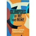 thumbnail image 1 of Glimpses of Me and Mine: A Creative Biography, (Paperback), 1 of 1