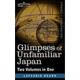 thumbnail image 1 of Glimpses of Unfamiliar Japan (Two Volumes in One) (Paperback), 1 of 1