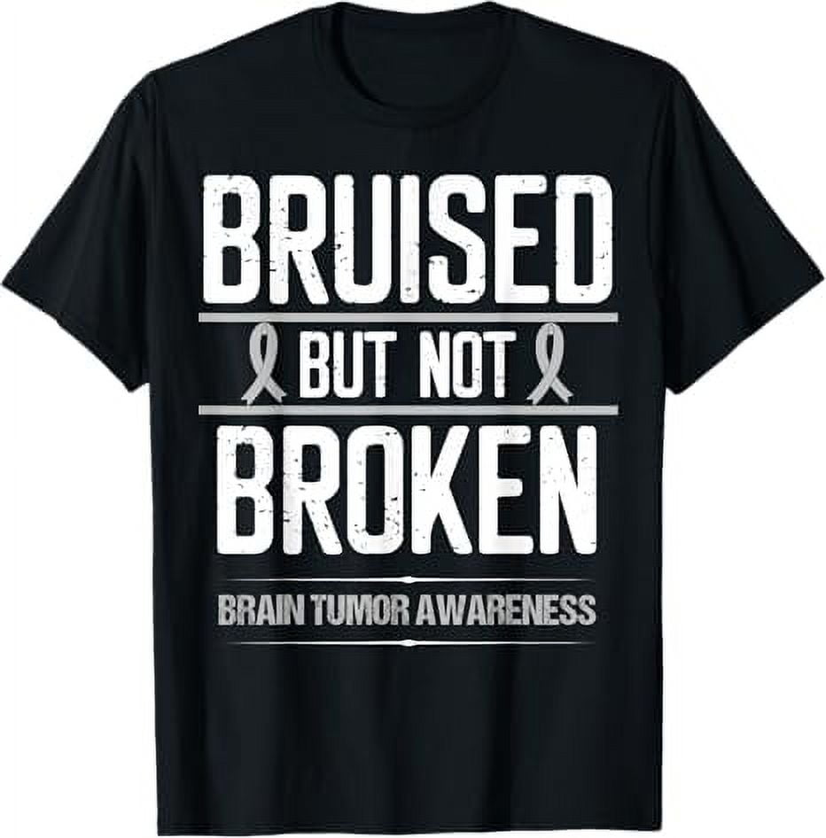 Glioblastoma Awareness Grey Ribbon not Broken Brain Tumor T-Shirt ...