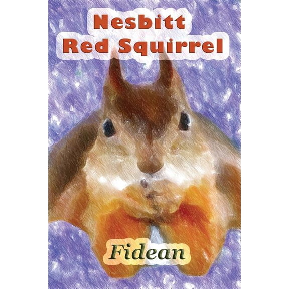 Glistering Wood Tales 1: Nesbitt Red Squirrel (Series #2) (Paperback)