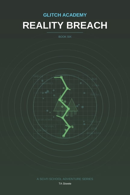 Glitch Academy Glitch Academy: Reality Breach: Book 6, Book 6, (Paperback)