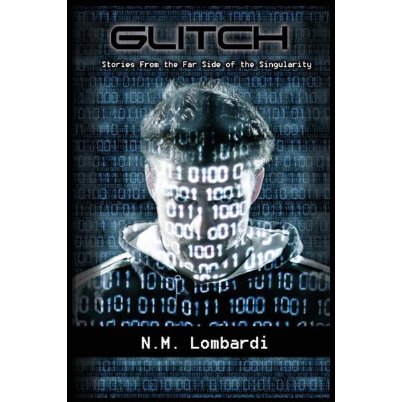 Glitch: Stories From the Far Side of the Singularity (Paperback)