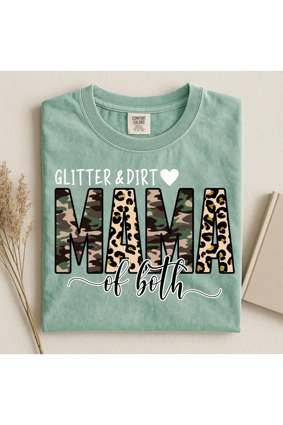 Glitter And Dirt Mama Of Both Shirt Mothers Day Gift Cute Mom Tshirt Girl And Boy Mama Out