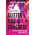 thumbnail image 1 of Glitter and Concrete: A Cultural History of Drag in New York City, (Hardcover), 1 of 1