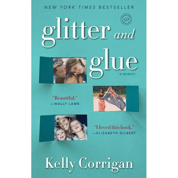 Glitter and Glue : A Memoir (Paperback)