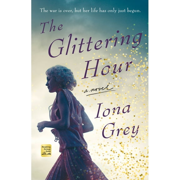 The Glittering Hour : A Novel (Paperback)