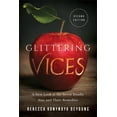 thumbnail image 1 of Glittering Vices: A New Look at the Seven Deadly Sins and Their Remedies, (Paperback), 1 of 1