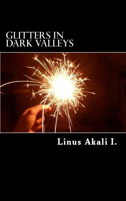 Glitters In Dark Valleys (Paperback)
