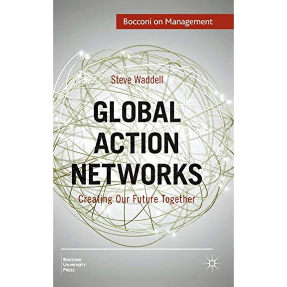 Pre-Owned Global Action Networks: Creating Our Future Together (Bocconi on Management) Paperback