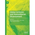 thumbnail image 1 of Global Activism and Humanitarian Disarmament, (Paperback), 1 of 1