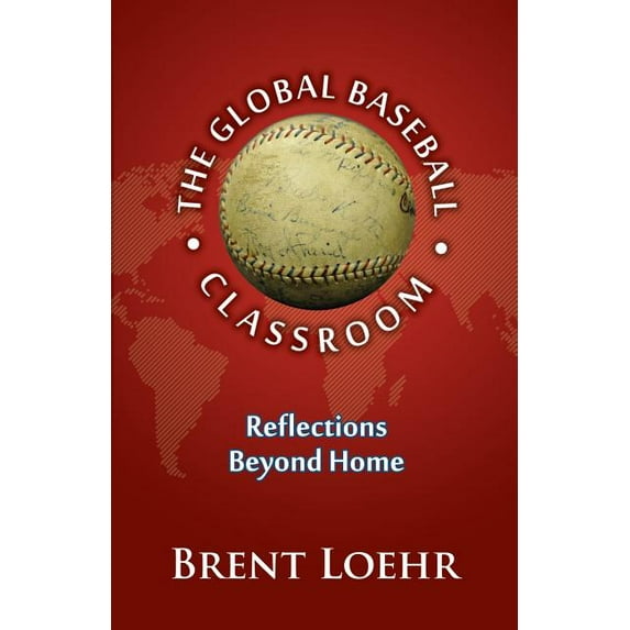 The Global Baseball Classroom, (Paperback)