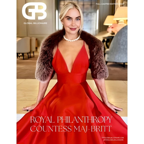 Global Billionaire - Fall 2024: European Royal Countess Maj-Britt On Career In Fashion Philanthropy, R360 Global Partnership, Luxury Travel, Brands, Innovators, Exclusive Insights More!