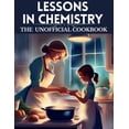 thumbnail image 1 of Global Chef Lessons in chemistry: The Unofficial cookbook: "Chemistry on the Menu: Unofficial Creations from Elizabeth Zott's TV Kit, Book 2, (Paperback), 1 of 1