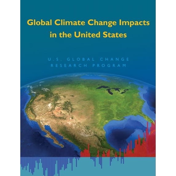 Global Climate Change Impacts in the United States, (Paperback)