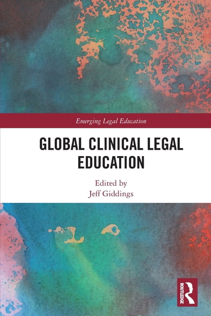 Emerging Legal Education Global Clinical Legal Education, (Paperback)