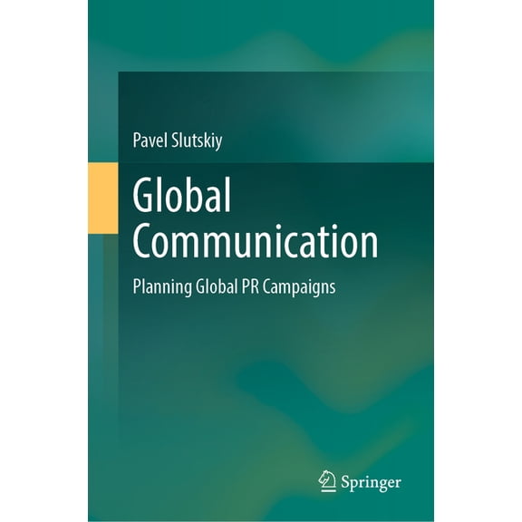 Global Communication: Planning Global PR Campaigns, (Hardcover)