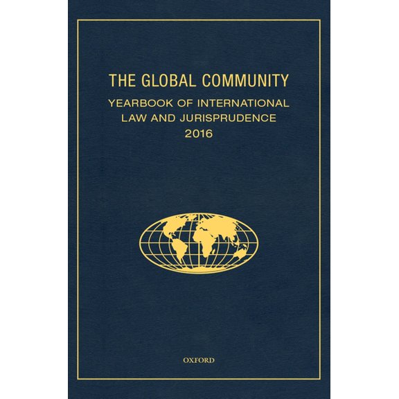 Global Community: Yearbook of Internatio Global Community Yearbook of International Law and Jurisprudence 2016 (UK), (Hardcover)