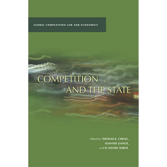 Global Competition Law and Economics: Competition and the State (Hardcover)
