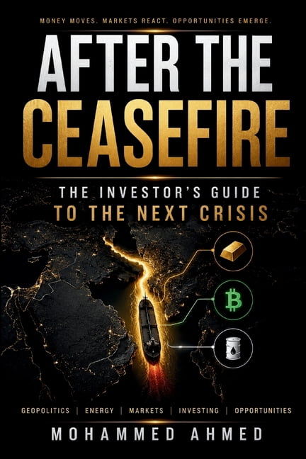 Global Crisis Investing After the Ceasefire: Oil, Gold, Bitcoin and the Next Crisis, Book 41, (Paperback)