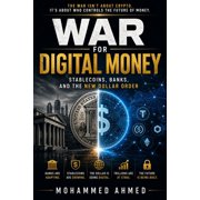 Global Crisis Investing War for Digital Money Stablecoins, Banks, The New Dollar Order, Book 90, Paperback