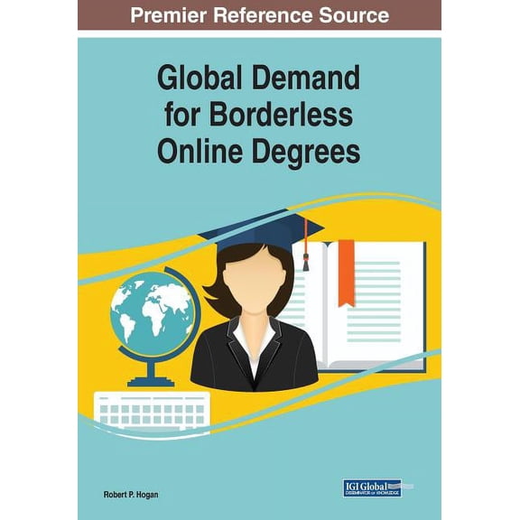 Global Demand for Borderless Online Degrees, (Paperback)