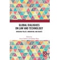 thumbnail image 1 of Global Dialogues on Law and Technology: Bridging Policy, Innovation, and Rights, (Hardcover), 1 of 1