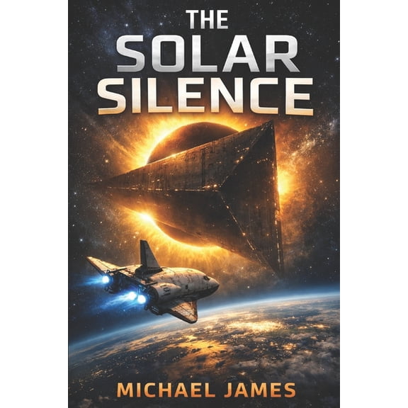 Global Disaster Scenarios The Solar Silence, Book 12, (Paperback)