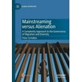 thumbnail image 1 of Global Diversities Mainstreaming Versus Alienation: A Complexity Approach to the Governance of Migration and Diversity, (Paperback), 1 of 1