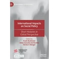 thumbnail image 1 of Global Dynamics of Social Policy International Impacts on Social Policy: Short Histories in Global Perspective, (Hardcover), 1 of 1