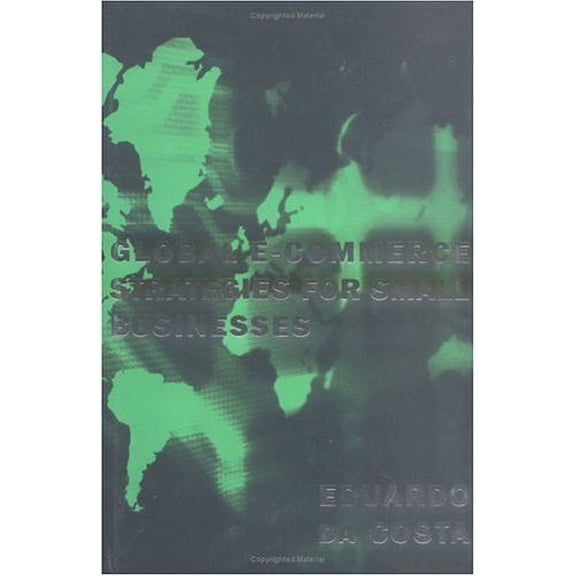 Pre-Owned Global E-Commerce Strategies for Small Business 9780262041904 Used