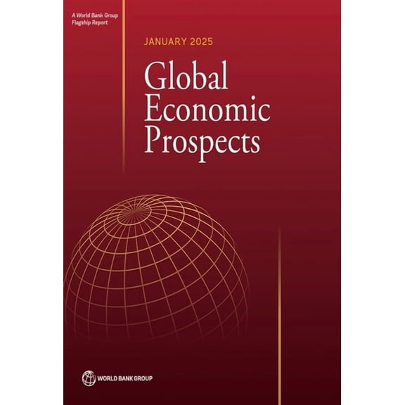Global Economic Prospects Global Economic Prospects, January 2025, (Paperback)
