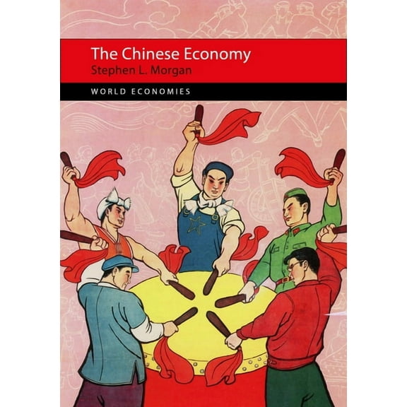 Global Economies The Chinese Economy, (Hardcover)