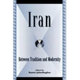 thumbnail image 1 of Global Encounters: Studies in Comparative Political Theory: Iran : Between Tradition and Modernity (Paperback), 1 of 1