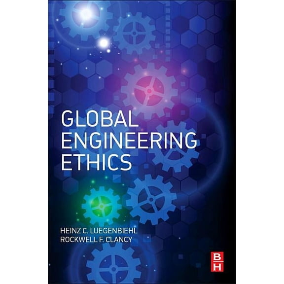 Global Engineering Ethics, (Paperback)