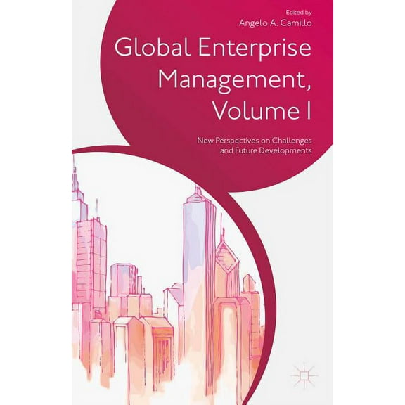 Global Enterprise Management, Volume I: New Perspectives on Challenges and Future Developments, (Hardcover)