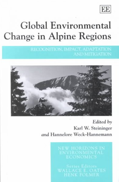 Global Environmental Change in Alpine Regions : Recognition, Impact ...