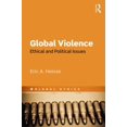 thumbnail image 1 of Global Ethics Global Violence: Ethical and Political Issues, (Hardcover), 1 of 1